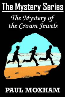The Mystery of the Crown Jewels (The Mystery Series Book 9) Read online
