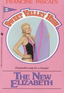 The New Elizabeth (Sweet Valley High Book 63) Read online