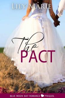 The Pact (Blue Moon Bay Romance Book 0) Read online
