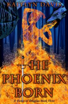 The Phoenix Born (A Dance of Dragons #3) Read online