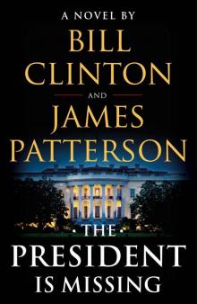 The President Is Missing: A Novel Read online