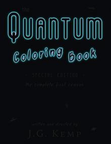 The Quantum Coloring Book: Special Edition - The Complete First Season Read online