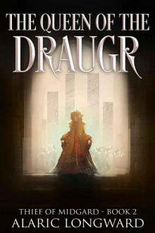 The Queen of the Draugr: Stories of the Nine Worlds (Thief of Midgard - a dark fantasy action adventure Book 2) Read online