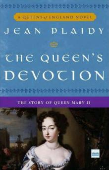 The Queen's Devotion: The Story of Queen Mary II Read online