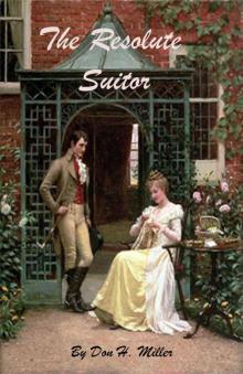 The Resolute Suitor: A Pride and Prejudice Variation