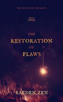 The Restoration of Flaws (The Phantom of the Earth Book 5) Read online