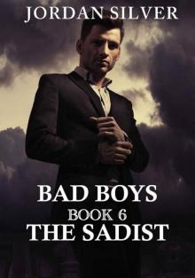 The Sadist (Bad Boys Book 6) Read online