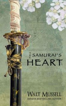 The Samurai's Heart (The Heart Of The Samurai Book 1) Read online