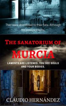 The Sanatorium of Murcia Read online