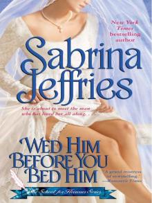 The School for Heiresses: 'Wed Him Before You Bed Him Read online