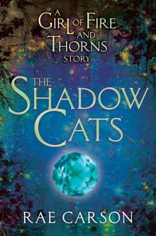 The Shadow Cats (fire and thorns ) Read online