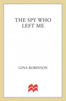 The Spy Who Left Me: An Agent Ex Novel Read online