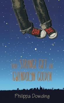 The Strange Gift of Gwendolyn Golden Read online