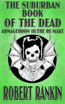 The Suburban Book of the Dead - Armageddon III: The Remake (Armageddon Trilogy 3) Read online