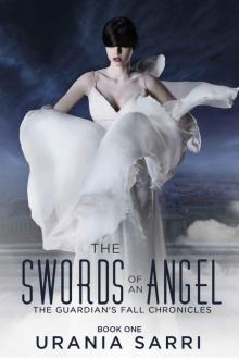 The Swords of an Angel: The Guardian's Fall Chronicles Read online