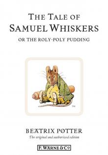 The Tale of Samuel Whiskers or the Roly-Poly Pudding Read online