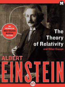 The Theory of Relativity: and Other Essays Read online