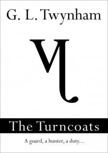 The Turncoats (The Thirteenth Series #2) Read online