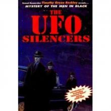 The Ufo Silencers: Mystery of the Men in Black