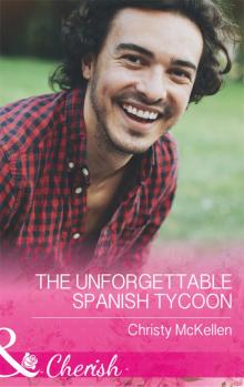 The Unforgettable Spanish Tycoon Read online
