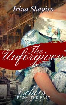 The Unforgiven (Echoes from the Past Book 3) Read online