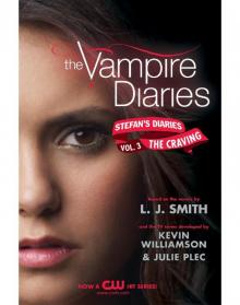 The Vampire Diaries: Stefan’s Diaries #3: The Craving Read online