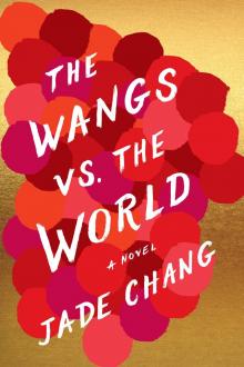 The Wangs vs. the World Read online