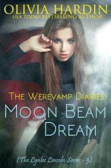 The Werevamp Diaries: Moon Beam Dream (The Lynlee Lincoln Series Book 5) Read online