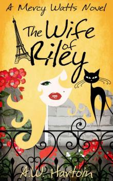The Wife of Riley (Mercy Watts Mysteries Book 6) Read online