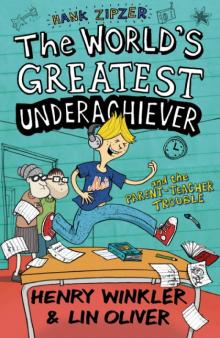 The World's Greatest Underachiever and the Parent-Teacher Trouble Read online