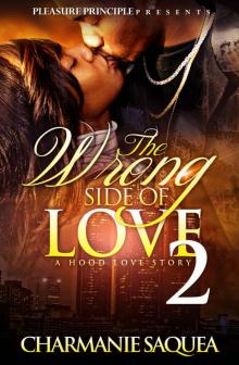 The Wrong Side Of Love 2: A Hood Love Story Read online
