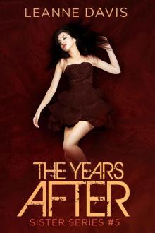 The Years After (Sister #5) Read online