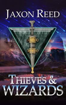 Thieves and Wizards (The Forlorn Dagger Book 1) Read online