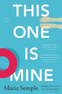 This One Is Mine: A Novel Read online