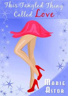 This Tangled Thing Called Love: A Contemporary Romance Novel Read online