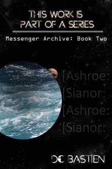 This Work Is Part Of A Series (The Messenger Archive Book 2) Read online
