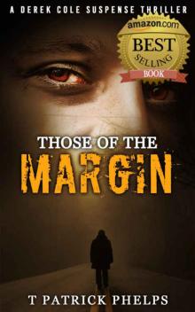 Those of the Margin: a Paranormal Suspense Thriller (Derek Cole Suspense Thriller Book 2) Read online
