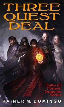 Three Quest Deal (Tales of Former Dragons Book 1)