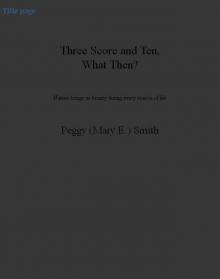 Three Score and Ten, What Then? Read online