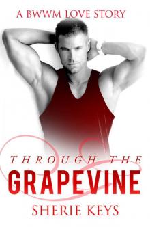Through The Grapevine: A BWWM Romance Read online