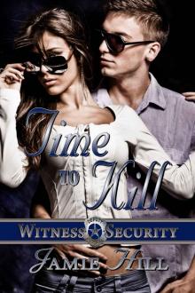 Time To Kill (Witness Security Book 2) Read online