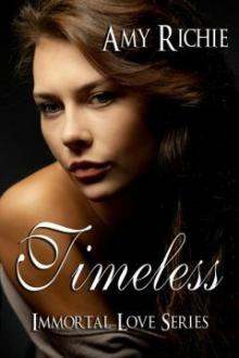 Timeless (Immortal Love Series) Read online