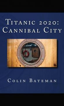 Titanic 2020: Cannibal City Read online