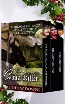 To Catch a Killer: Markson Regency Mystery Series Collection Read online