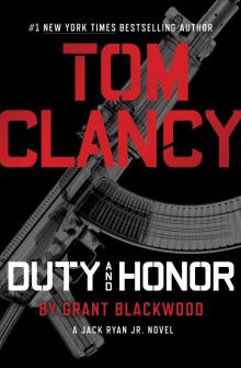 Tom Clancy Duty and Honor (A Jack Ryan Jr. Novel) Read online