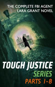 Tough Justice Series Box Set, Parts 1-8 Read online
