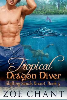 Tropical Dragon Diver (Shifting Sands Resort Book 5) Read online