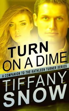 Turn On A Dime - Blane's Turn (The Kathleen Turner Series) Read online
