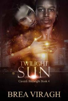 Twilight Sun (Cavaldi Birthright Book 4) Read online