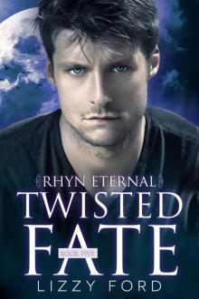 Twisted Fate (5, Rhyn Eternal) Read online
